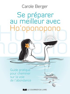 cover image of Se préparer au meilleur avec Ho'oponopono--Guide pratique pour cheminer sur la voie de l'abondance